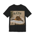 Take A Bath T-Shirt