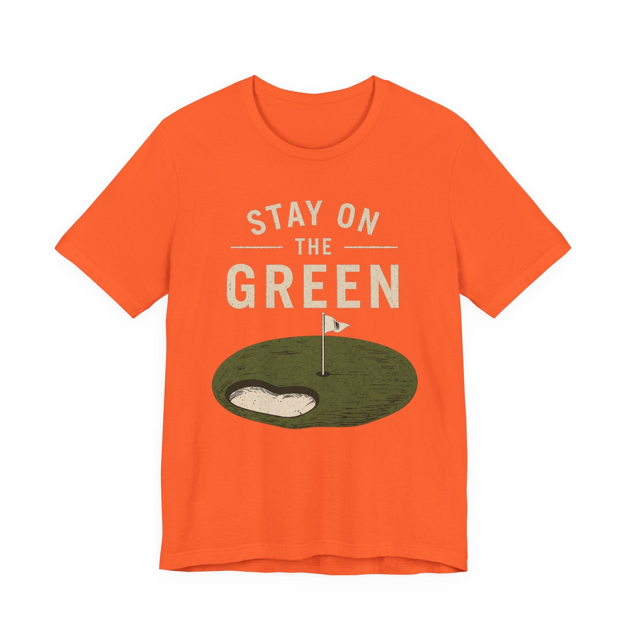 Stay On The Green T-Shirt