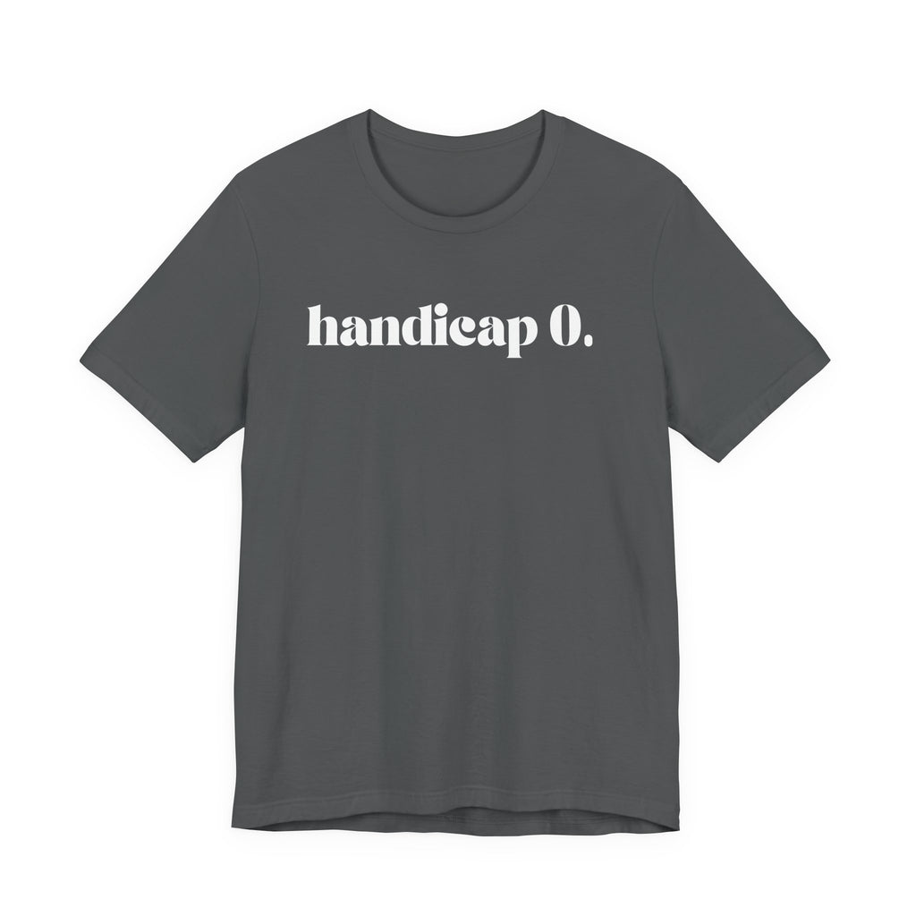 Handicap 0 T-Shirt