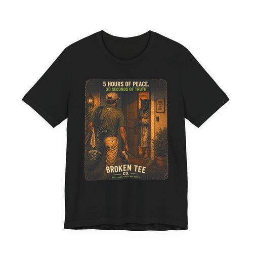 5 Hours Of Peace T-Shirt