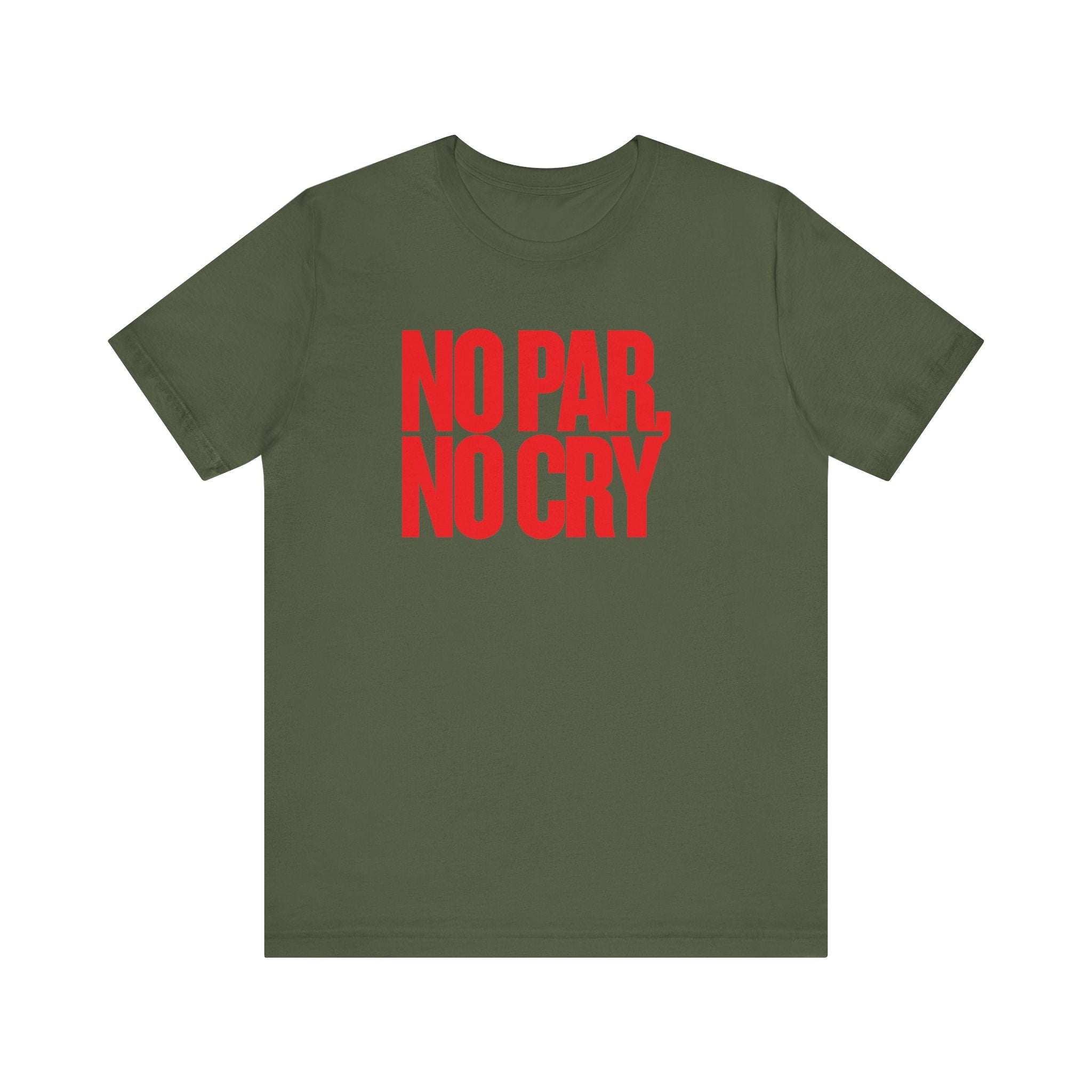 No Par No Cry T-Shirt