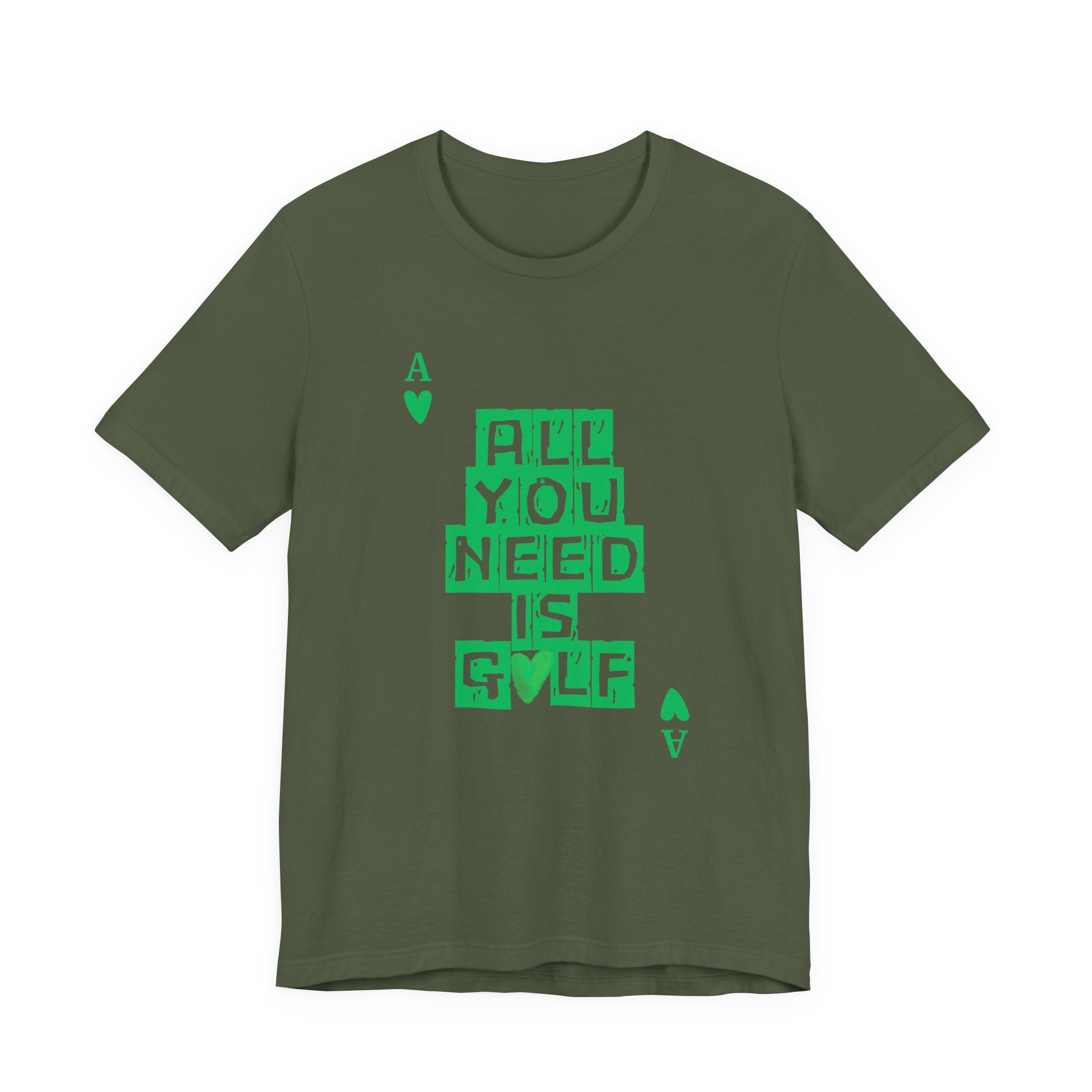 All You Need Is Golf T-Shirt