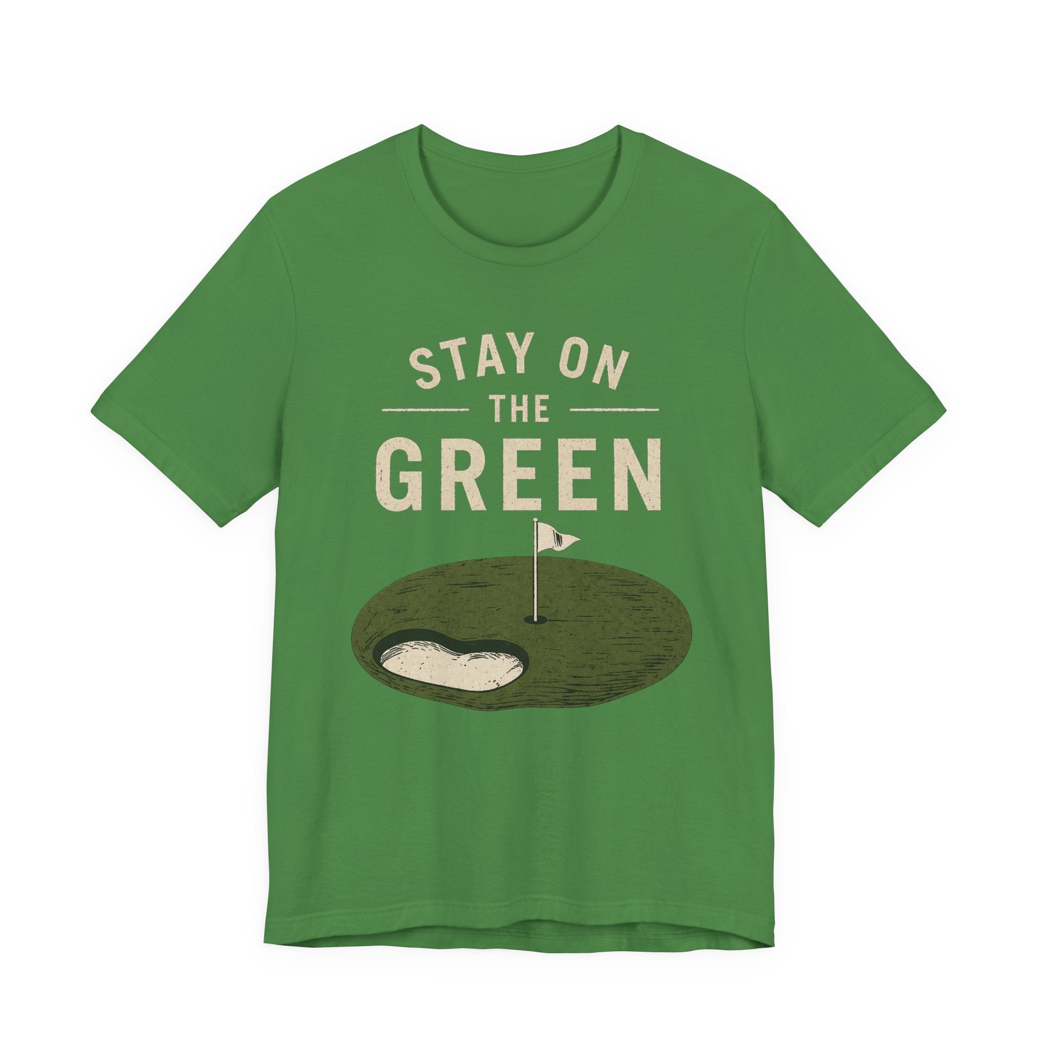Stay On The Green T-Shirt