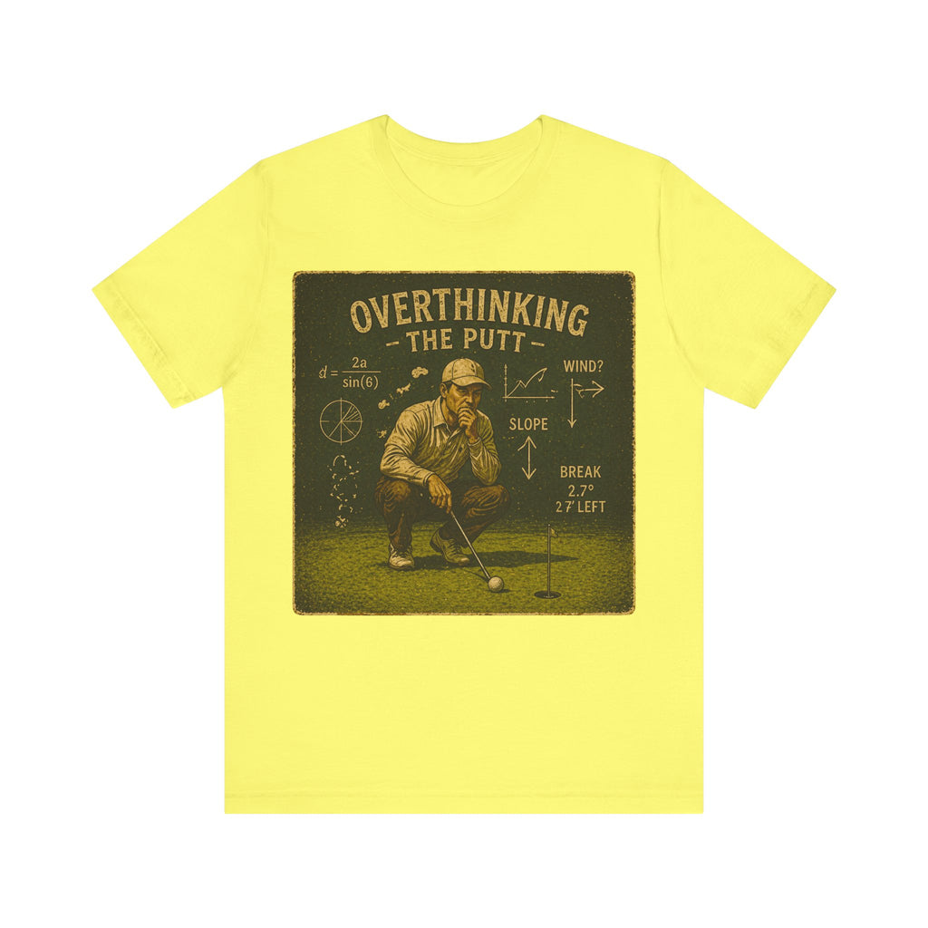Overthinking The Putt T-Shirt