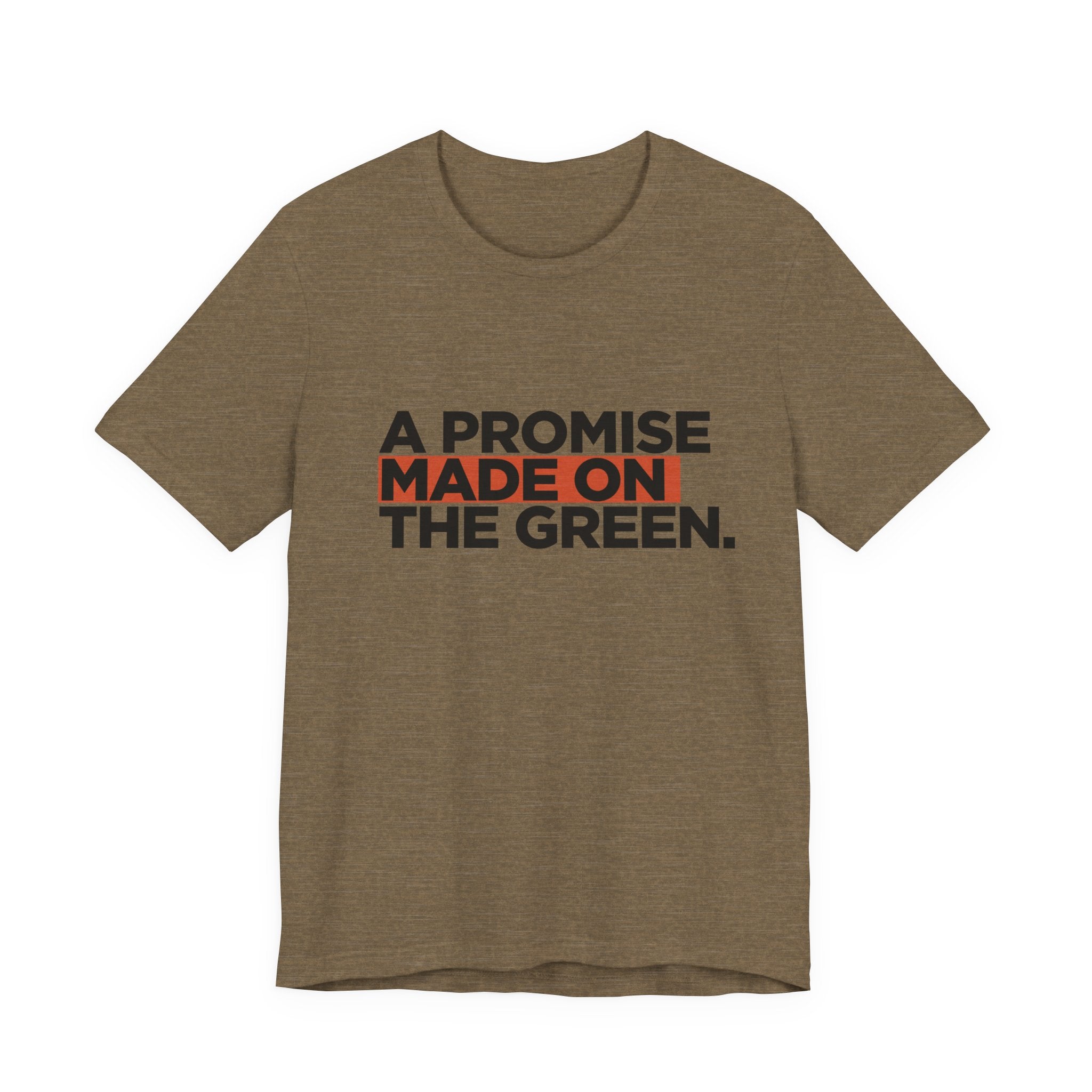Promise Made On The Green T-Shirt