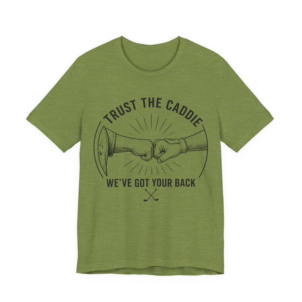 Trust The Caddie T-Shirt