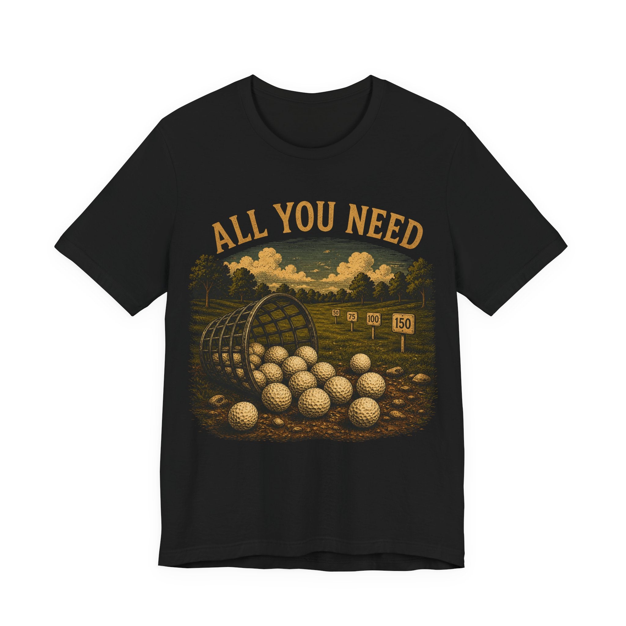 All You Need T-Shirt